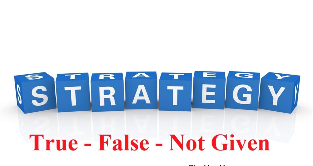 What are the steps to solve IELTS Reading True/False/Not given questions?