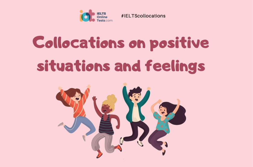 Collocations on positive situations and feelings
