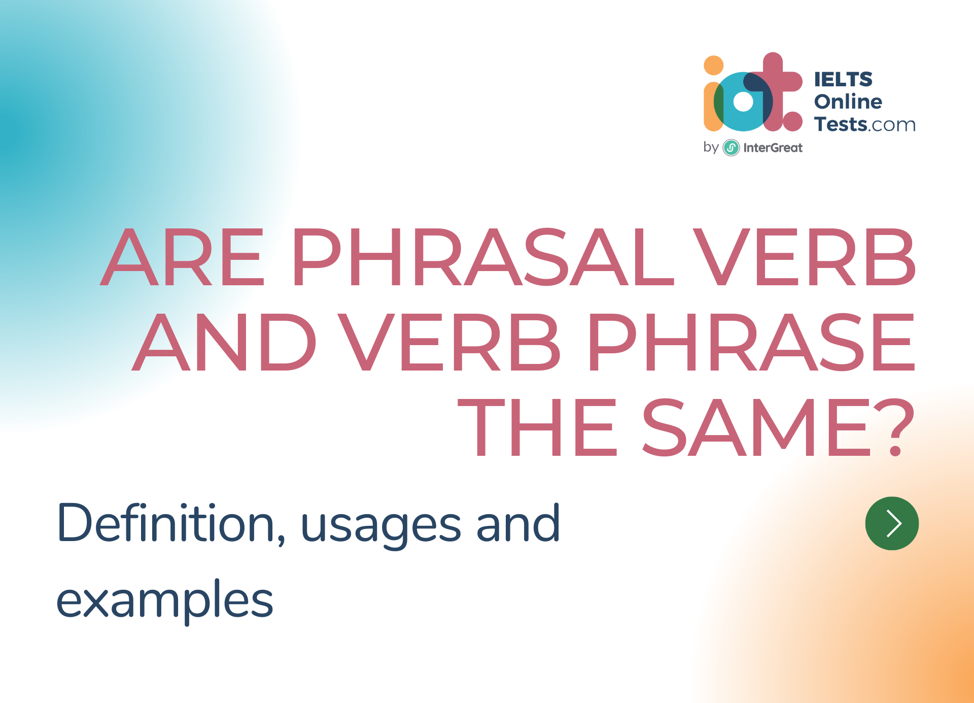 Phrasal Verb và Verb Phrase có giống nhau?
