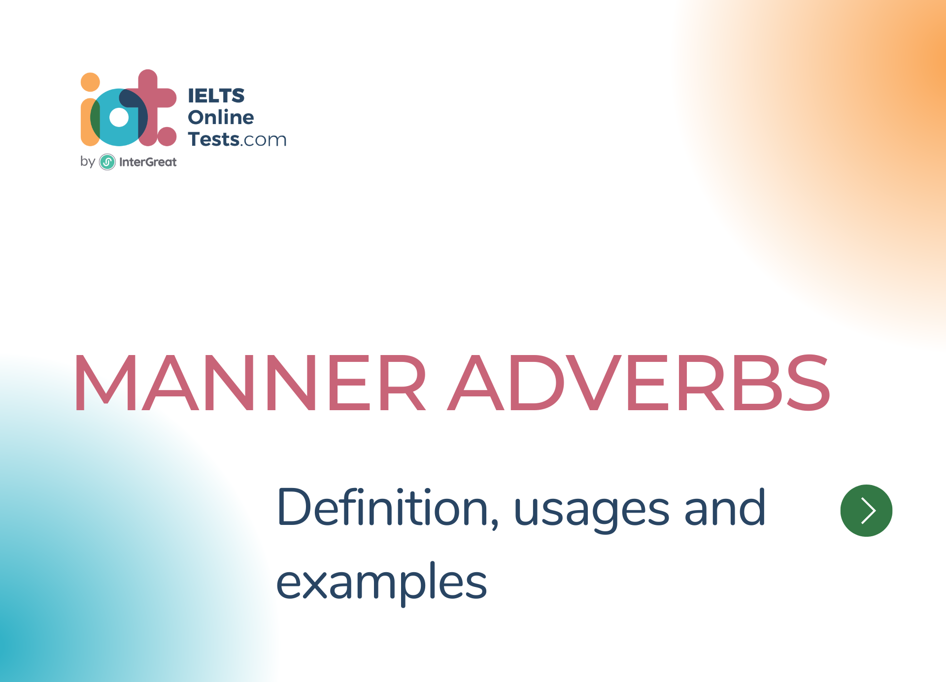 Trạng từ chỉ cách thức (Manner adverbs) định nghĩa, cách sử dụng và ví dụ