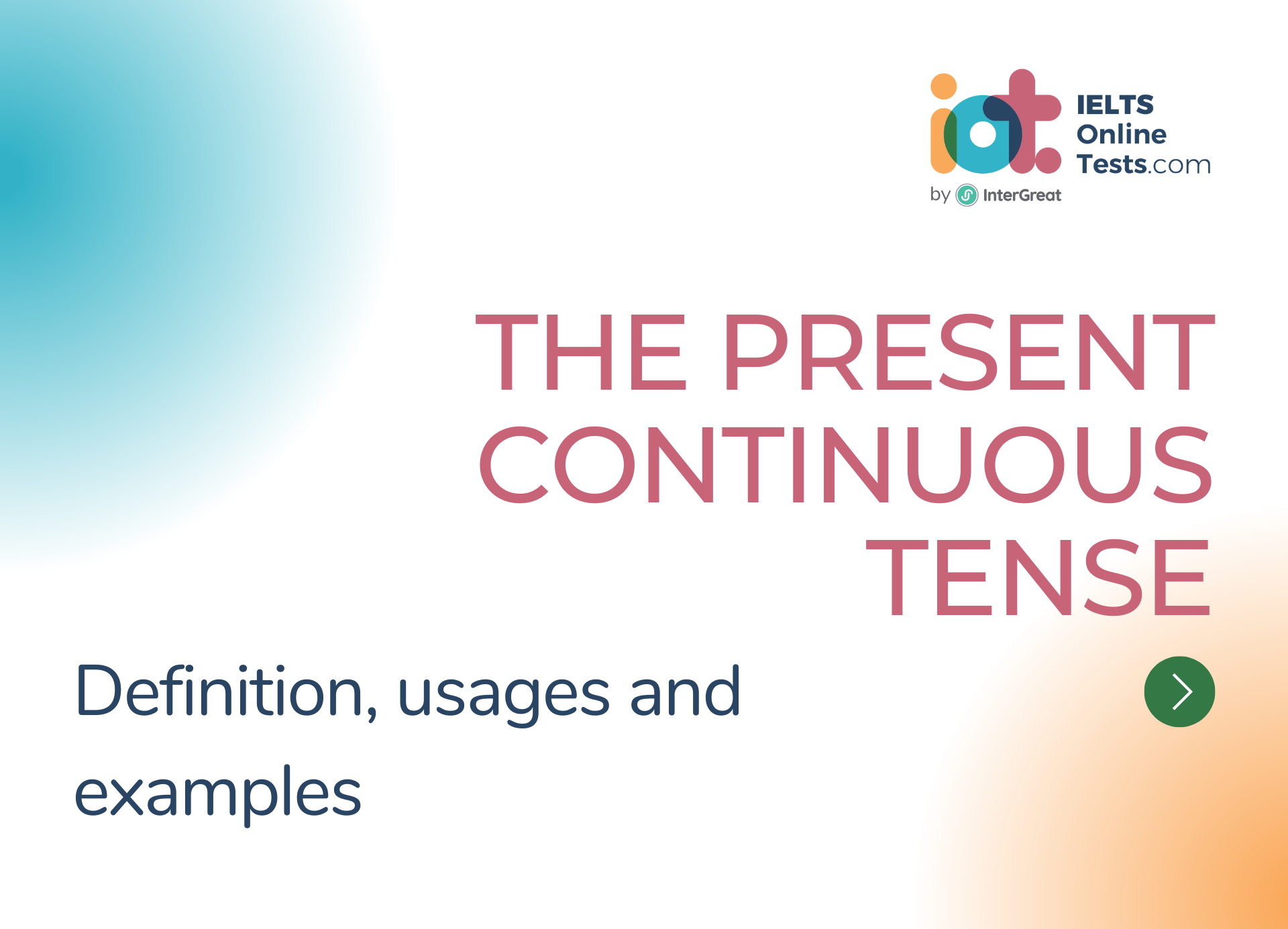 Thì hiện tại tiếp diễn (The present continuous tense) định nghĩa và ví dụ
