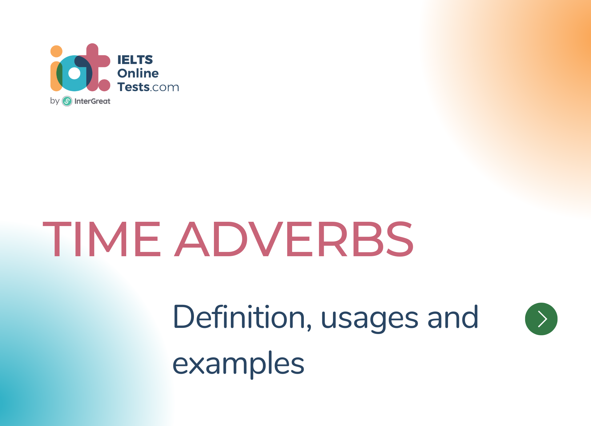 Trạng từ chỉ thời gian (Time adverbs) định nghĩa, cách sử dụng và ví dụ