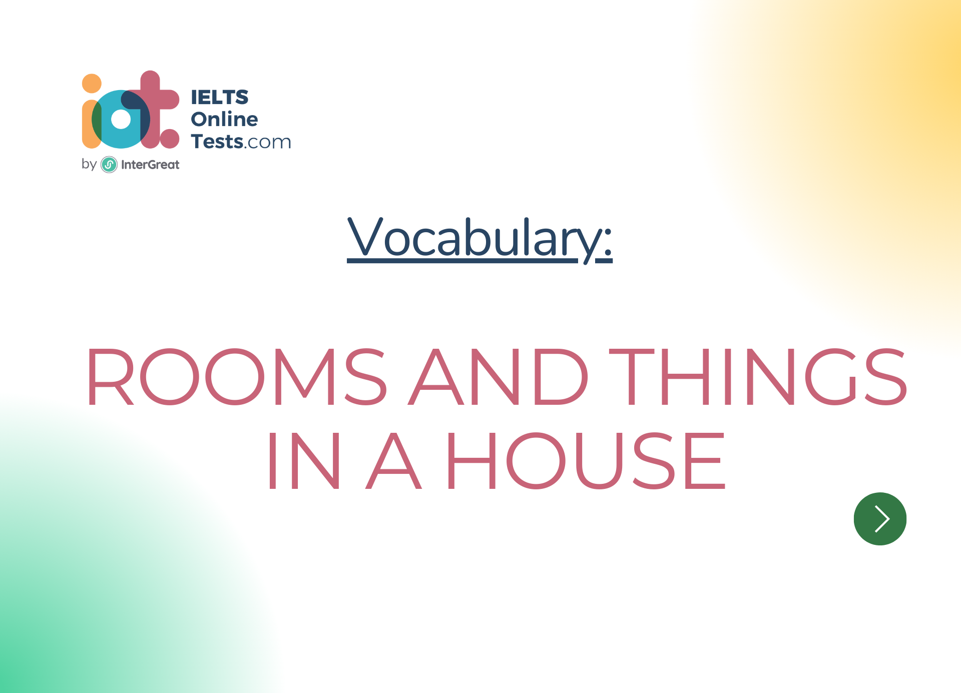 Rooms and things in the house