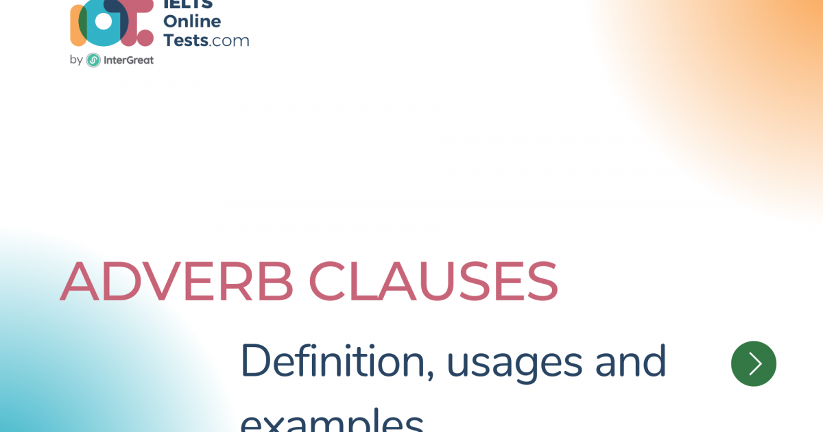 Adverb Clauses | IELTS Online Tests