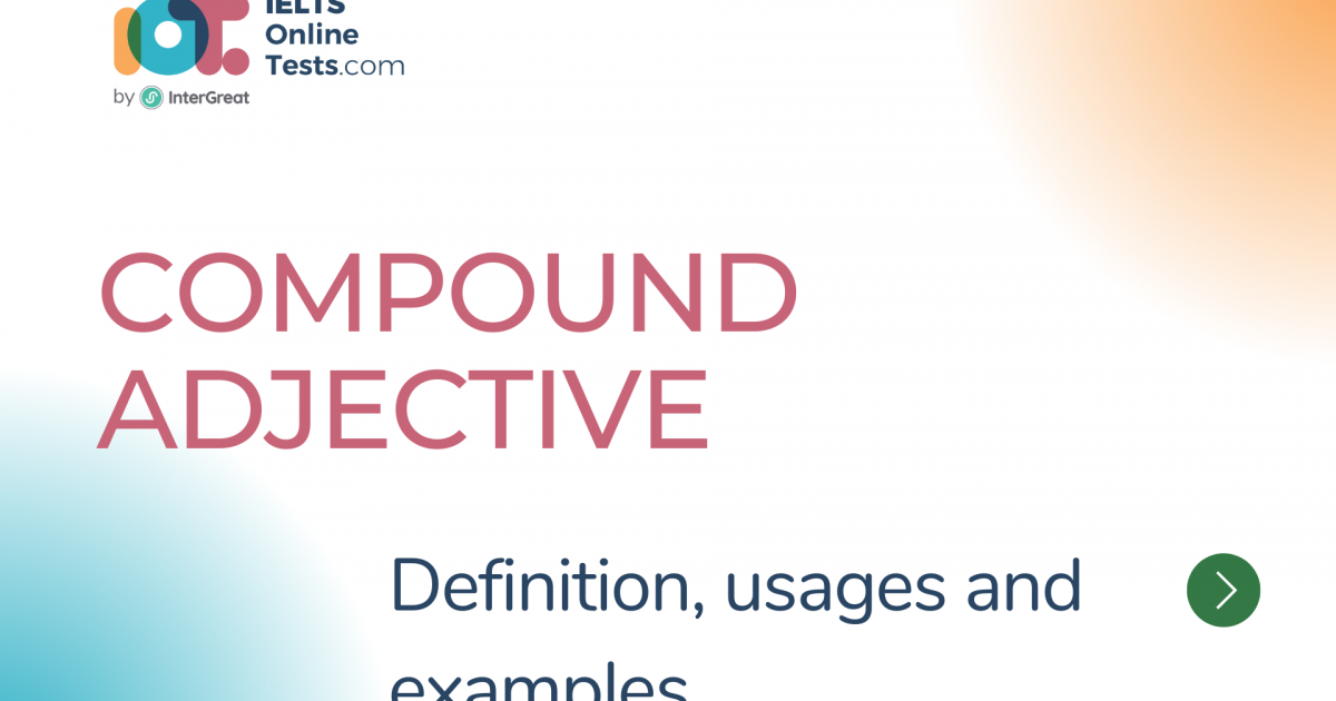 Compound Adjective Definition, Usages And Examples 