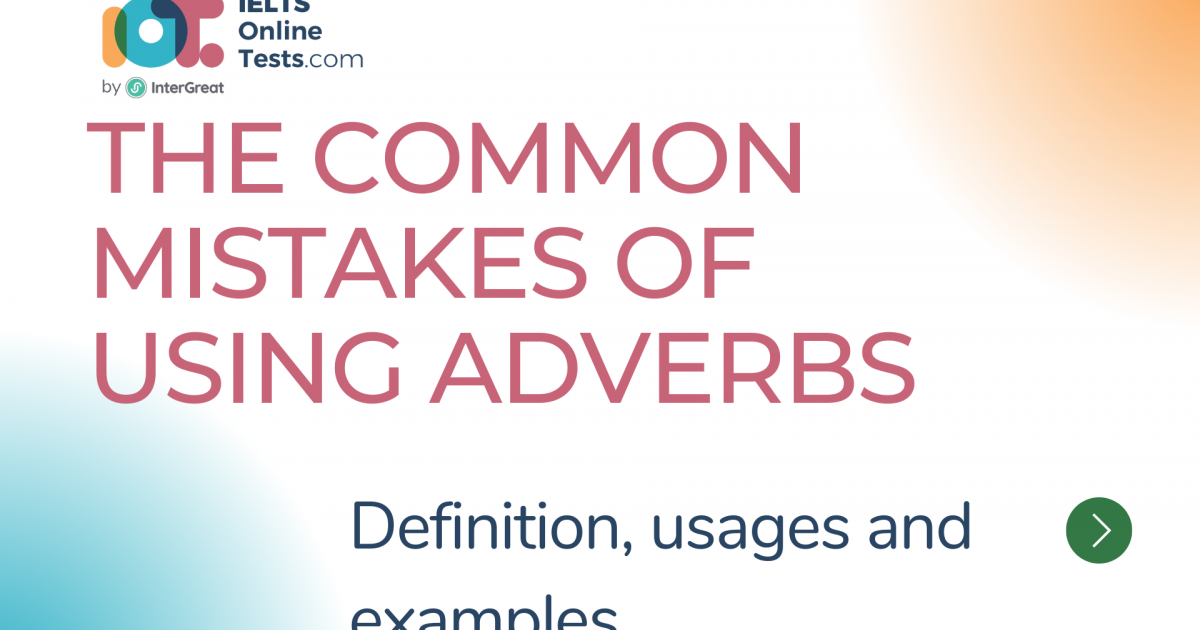 The common mistakes of using adverbs