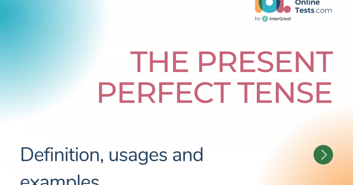 The present perfect tense | IELTS Online Tests