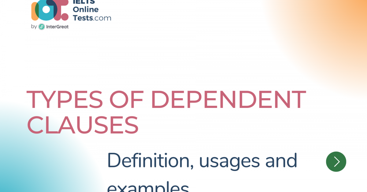 Types of Dependent Clauses | IELTS Online Tests