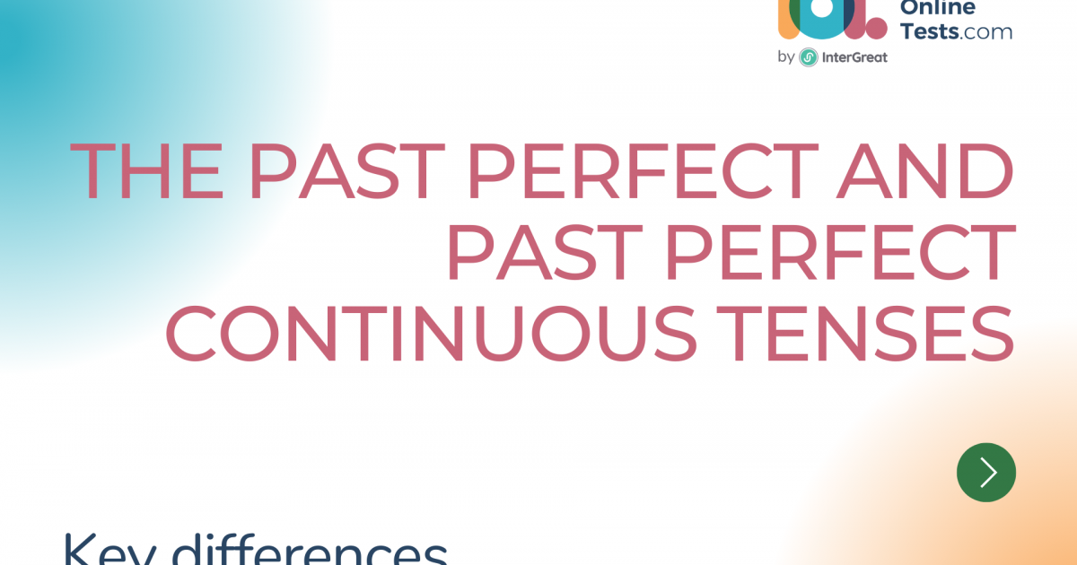 Key differences between the Past Perfect and Past Perfect Continuous ...