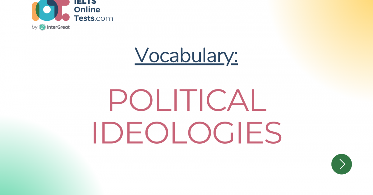 Political ideologies | IELTS Online Tests