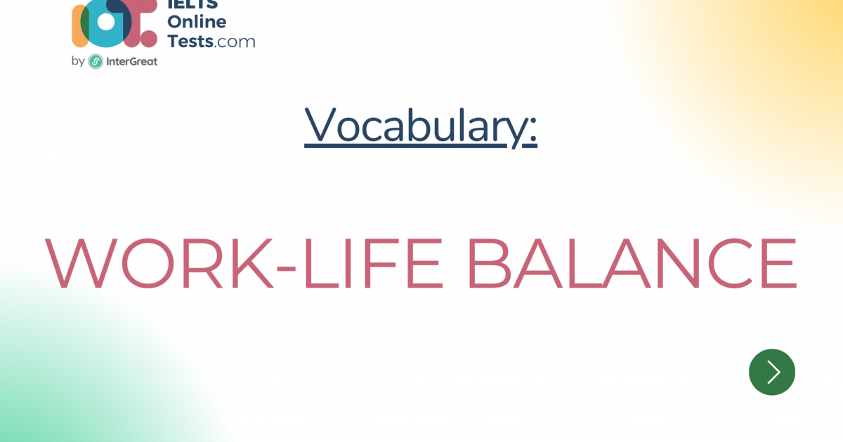 Cân bằng giữa công việc và cuộc sống (Work-life balance) | IELTS Online ...